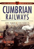 Cumbrian Railways  by MARSH, John & GARBUTT, John 